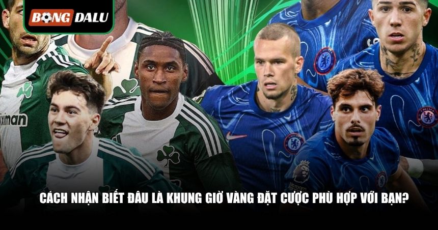 Khung Giờ Vàng Đặt Cược: Bí Kíp Vàng Giúp Tăng Tỷ Lệ Thắng Khi Cá Độ Bóng Đá 3 Cách nhận biết đâu là khung giờ vàng đặt cược