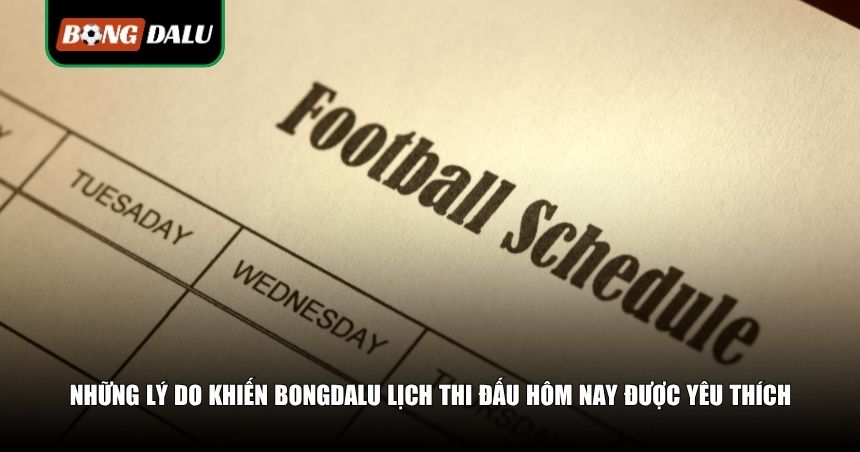Cập Nhật Từng Phút Với Bongdalu Lịch Thi Đấu Hôm Nay 2 Những lý do khiến Bongdalu lịch thi đấu hôm nay được yêu thích